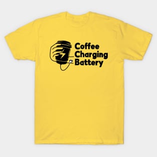 Coffee Charging Battery-T Shirt T-Shirt